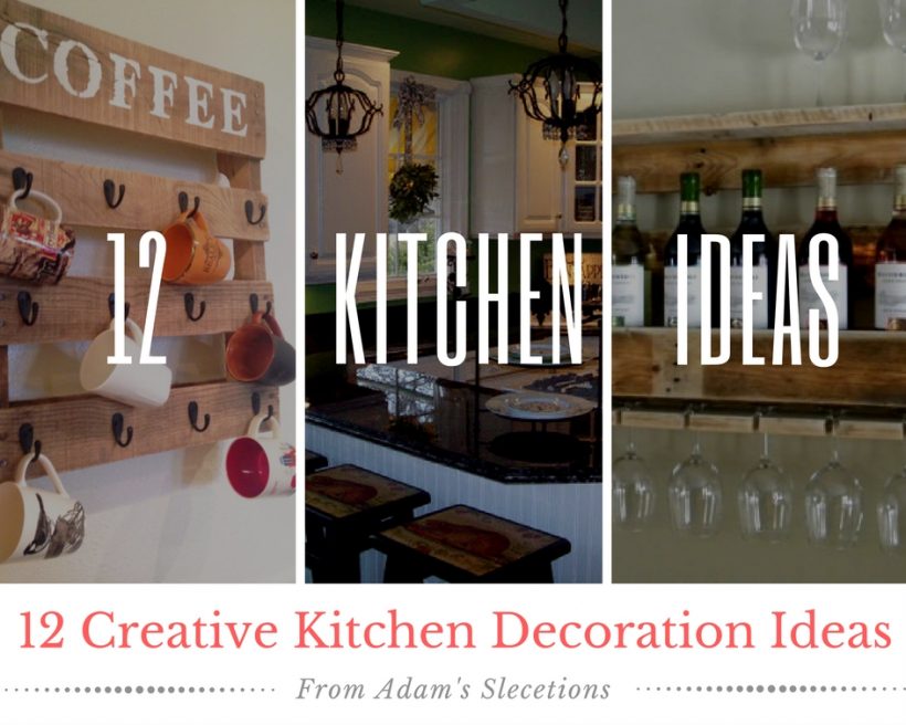 12 Kitchen Decorations That Creatively Decorated